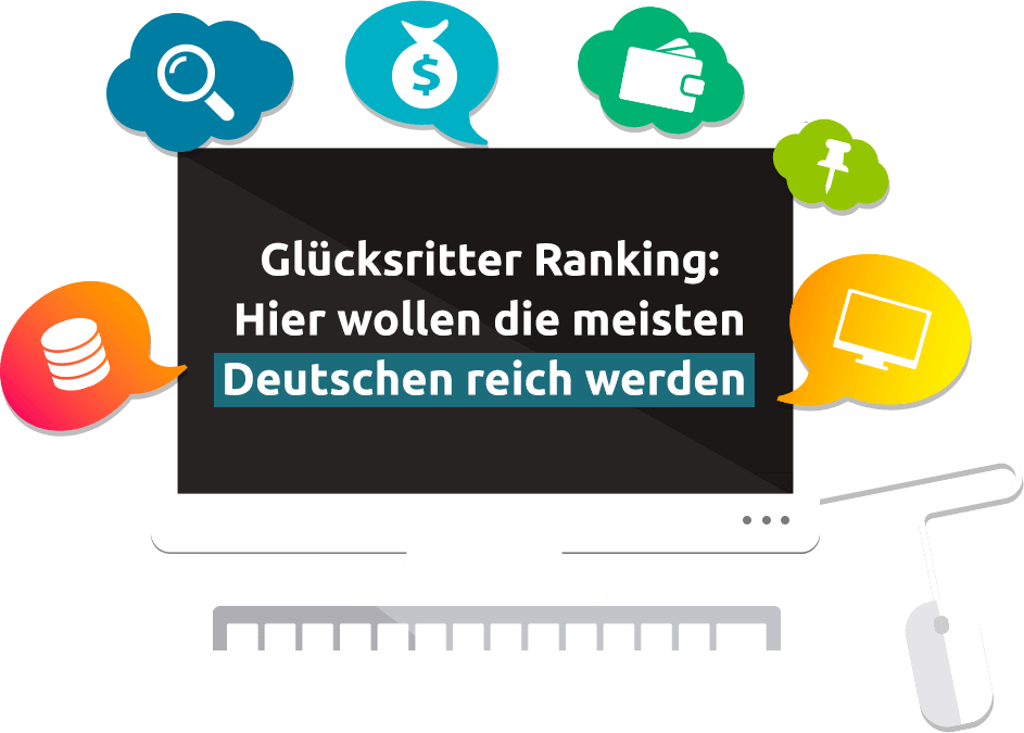 Glücksritter Ranking: Hier wollen die meisten Deutschen reich werden