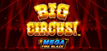MegaFireBlaze Big Circus