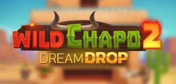 Wild Chapo 2 Dream Drop