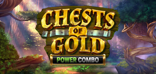 Chests of Gold: POWER COMBO