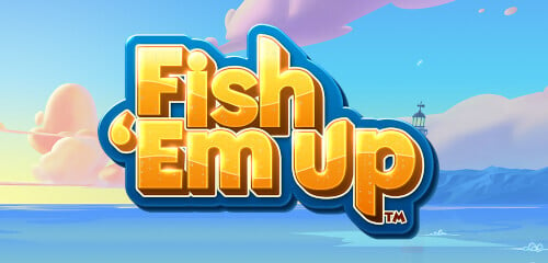 Fish 'Em Up