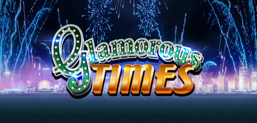 Glamorous Times GAM