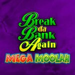Break Da Bank Again Mega Moolah Break Da Bank Again Mega Moolah