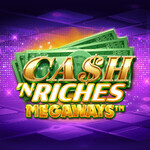 Cash 'N Riches WowPot! Megaways Mobile Cash 'N Riches WowPot! Megaways Mobile