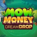 Mow Money Dream Drop Mow Money Dream Drop