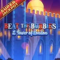 Beat the Bobbies At The Tower of London Jackpot