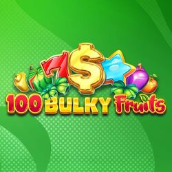 100 Bulky Fruits