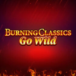 Burning Classics Go Wild