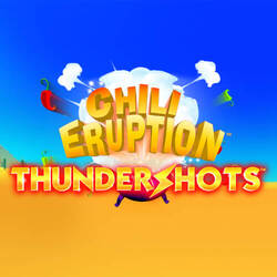 Chili Eruption Thunder Shots