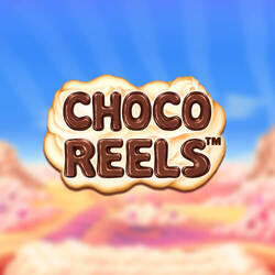 Choco Reels