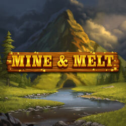 Mine & Melt