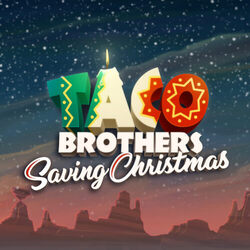 Taco Brothers - Saving Christmas