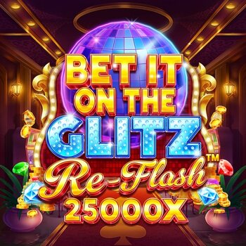 Bet It on the Glitz Re-Flash 25000x