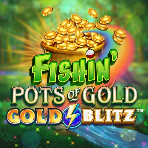 Fishin Pots of Gold Gold Blitz