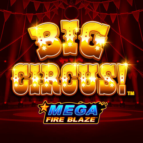 MegaFireBlaze Big Circus
