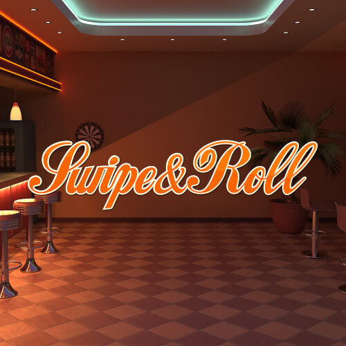 Swipe and Roll