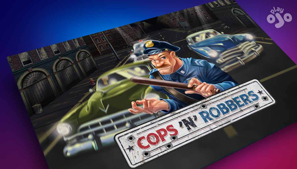 Play Cops and Robbers slot online | Wilds pay 2x | PlayOJO