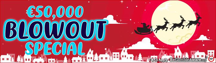 €50,000 Blowout Special